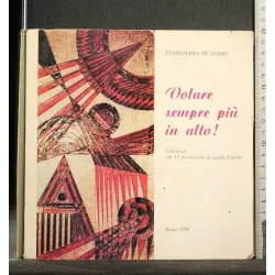 VOLARE SEMPRE PIU' IN ALTO!