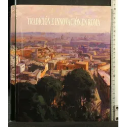 TRADICION E INNOVACION EN ROMA PINTORES PENSIONADOS DE LA