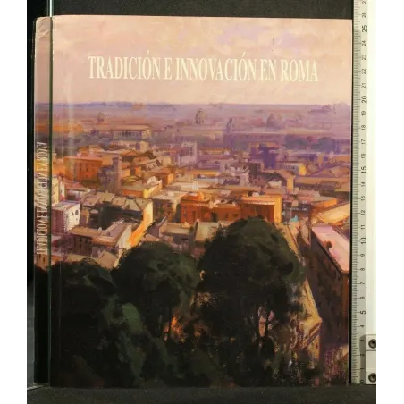 TRADICION E INNOVACION EN ROMA PINTORES PENSIONADOS DE LA