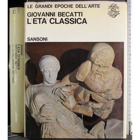 Grandi epoche dell'arte. L'età classica