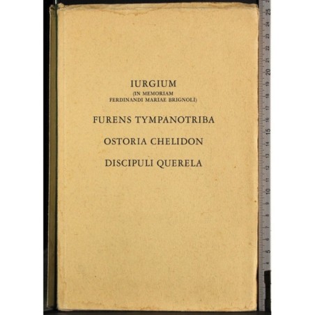 Iurgium. Furens Tympanotriba. Ostoria chelidon