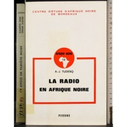 Afrique noire 12. La Radio en Afrique Noire