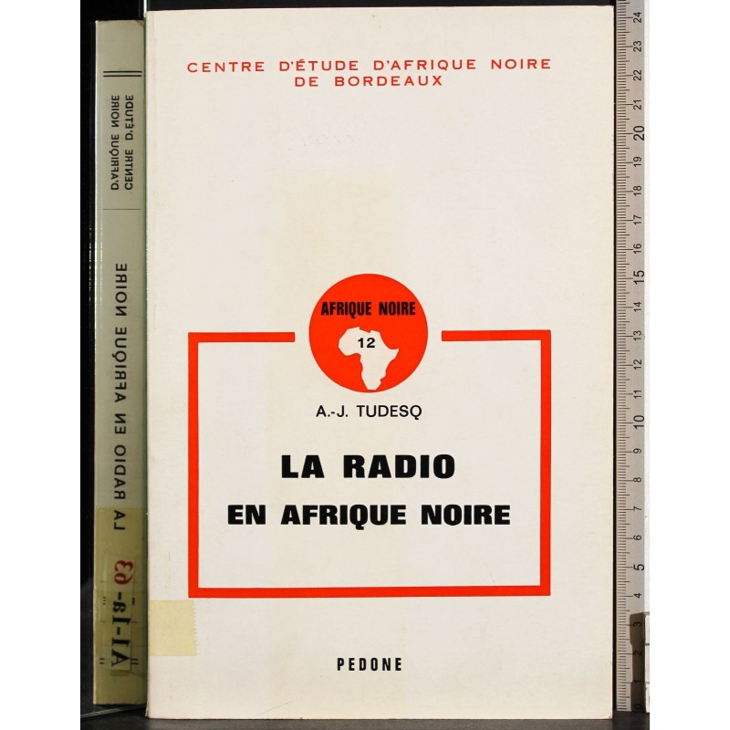 Afrique noire 12. La Radio en Afrique Noire