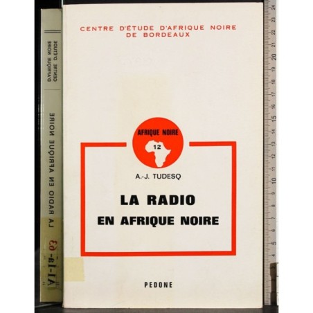 Afrique noire 12. La Radio en Afrique Noire