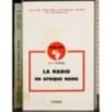 Afrique noire 12. La Radio en Afrique Noire