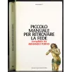 Piccolo manuale per ritrovare la fede. 2 Vol