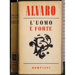 L'uomo è forte
