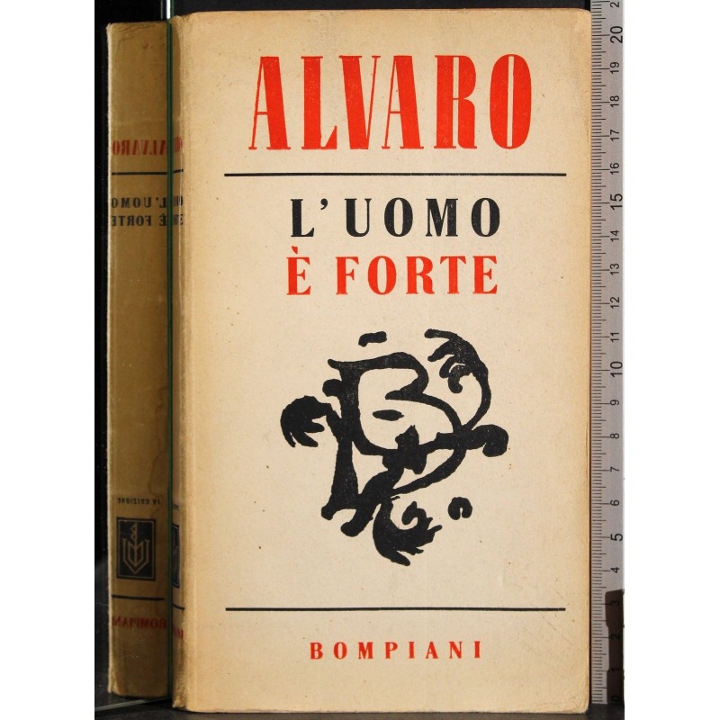 L'uomo è forte