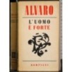 L'uomo è forte