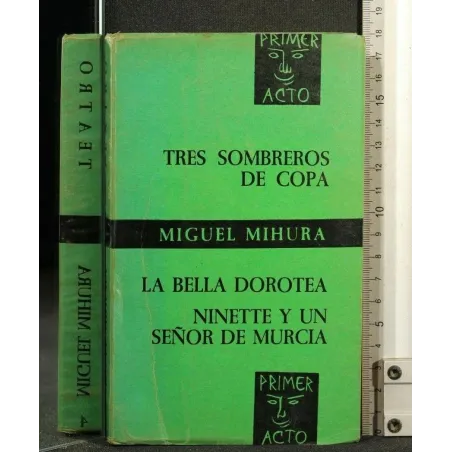 TRES SOMREROS DE COPA LA BELLA DOROTEA NINETTE Y UN SENOR DE