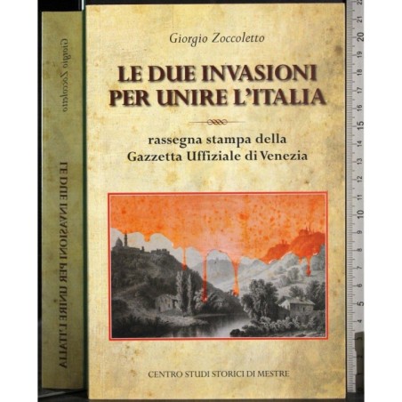 Le due invasioni per unire l'Italia
