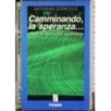 Camminando, la speranza..