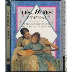 Les Meres. Citations