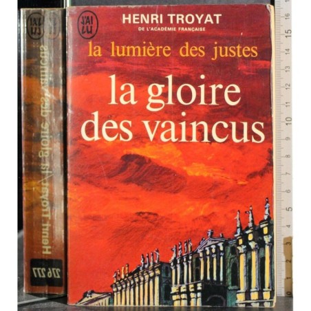 La lumiere des justes. La gloire des vaincus