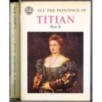 All the paintings of Titian. 4 Vol