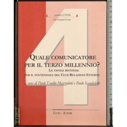 Quaderni desk 4. Quale comunicatore per terzo millennio?