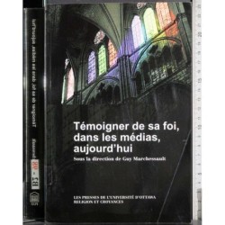 Temoigner de sa foi, dans les medias, aujourd'hui