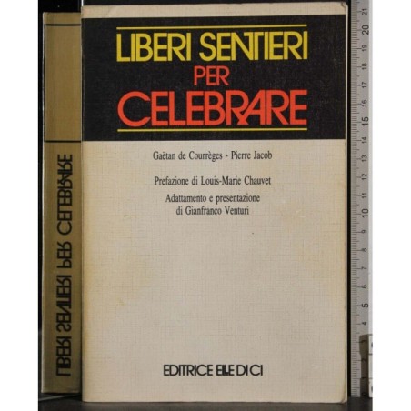 Liberi sentieri per celebrare