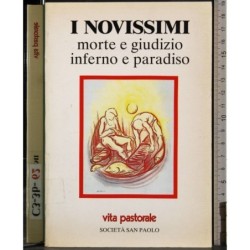 I Novissimi. Morte e giudizio. Inferno e paradiso