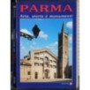 Parma. Arte, storia e monumenti