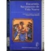 Eucaristia, Sacramento de vida nueva