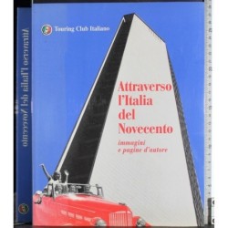 Attraverso l'Italia del Novecento