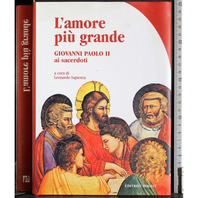 L'amore più grande. Giovanni Paolo II ai sacerdoti