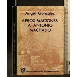 APROXIMACIONES A ANTONIO MACHADO