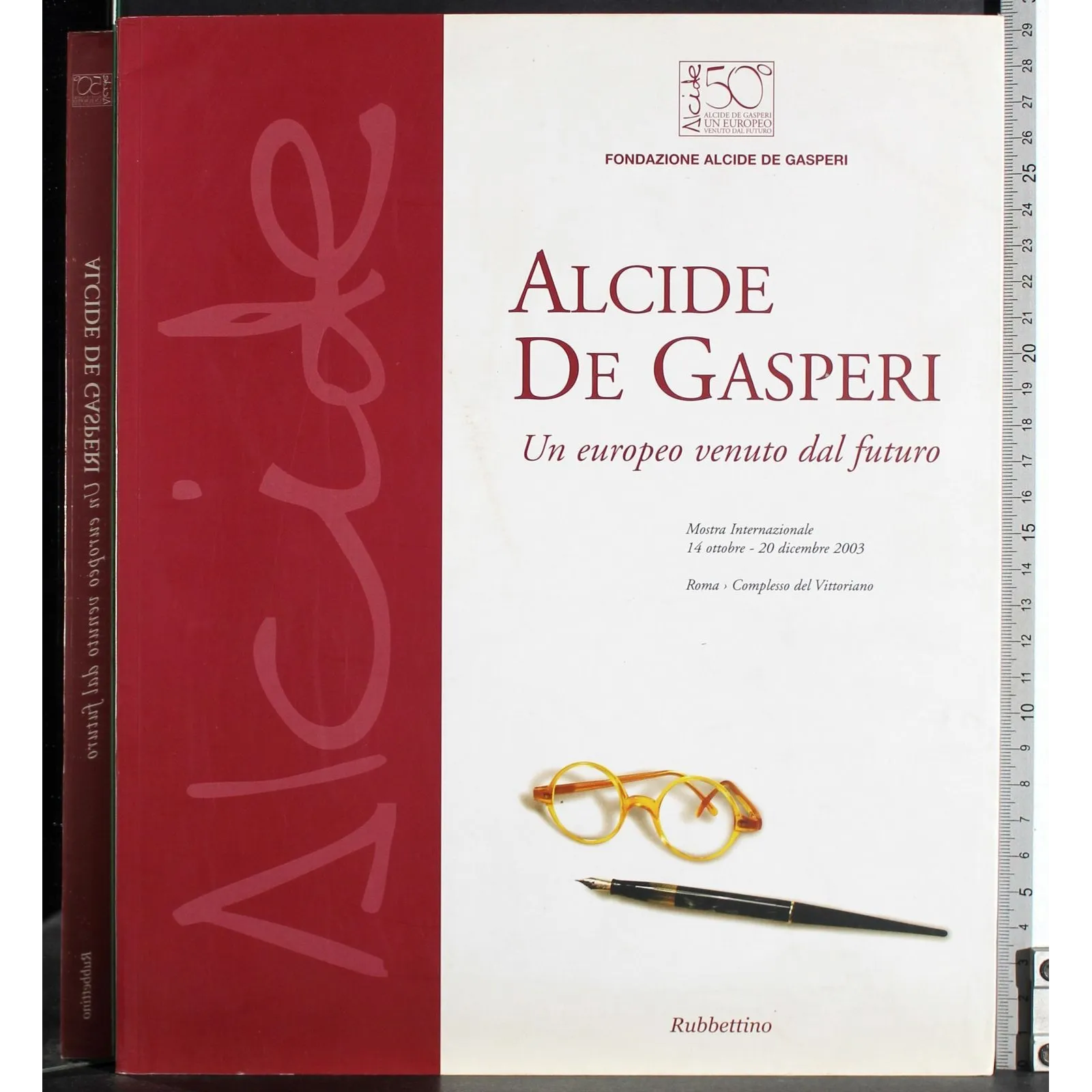Alcide de Gasperi. Un europeo venuto dal futuro