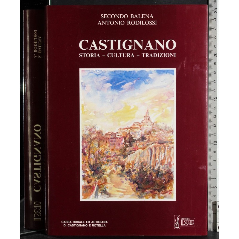 Castigliano. Storia- Cultura- Tradizioni