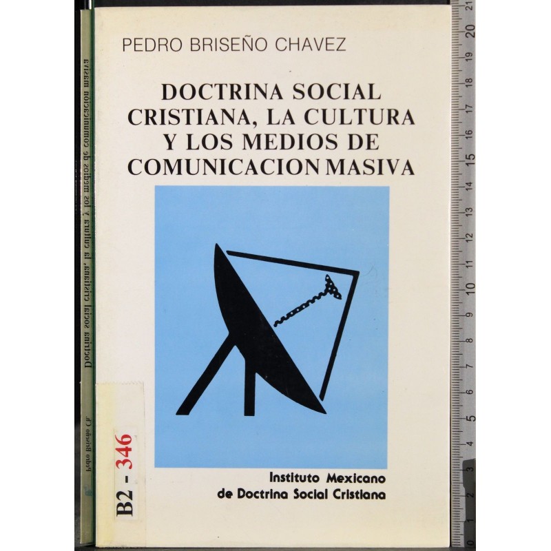 Doctrina social cristiana,cultura y medios comunicacion..