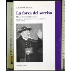 La forza del sorriso. Mons Giovanni Fiorentini