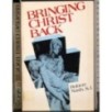 Bringing Christ back