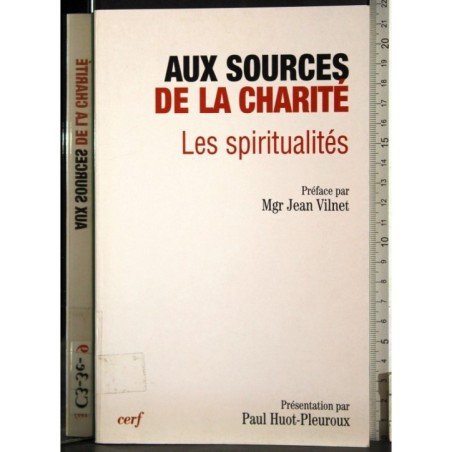 Aux sources de la charité. Les spiritualites