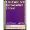 Das ende der katholischen presse. Band 1