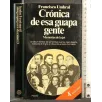 CRONICA DE ESA GUAPA GENTE