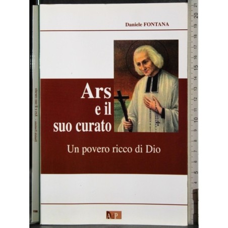 Ars e il suo curato. Un povero ricco di Dio