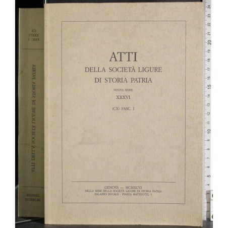 Atti della società ligure di storia patria. Serie XXXVI. Fasc 1