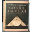 MISTERI E SEGRETI DEL CODICE DA VINCI DALLA LINEA DELLA ROSA AI