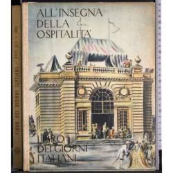 Libro dei giorni italiani. All'insegna della ospitalità