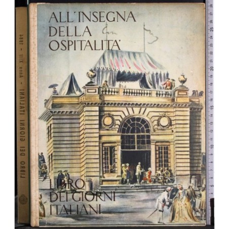 Libro dei giorni italiani. All'insegna della ospitalità