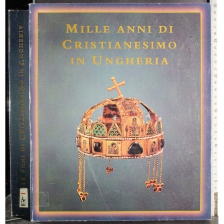 Mille anni di cristianesimo in Ungheria