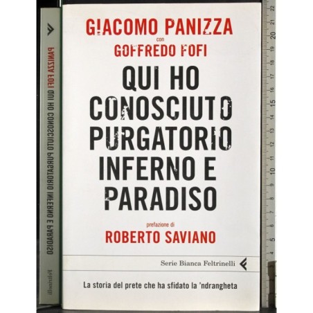 Qui ho conosciuto purgatorio inferno e paradiso
