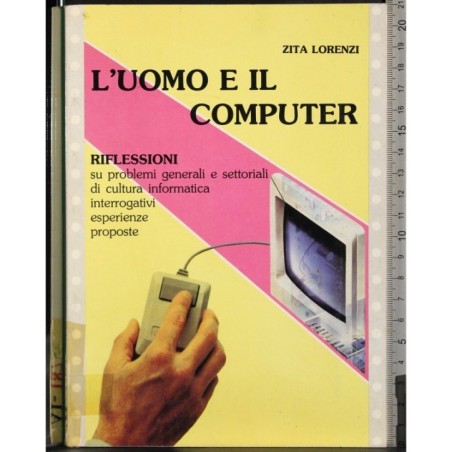 L'uomo e il computer. Riflessioni