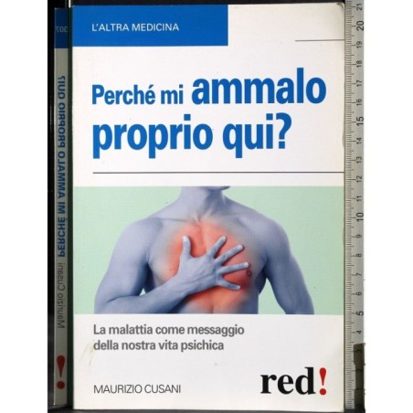 Perché mi ammalo proprio qui?