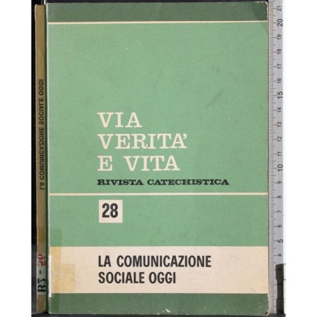 Via verità e vita 28. La comunicazione sociale oggi