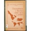 Dependencia y Brechas entre ricos y pobres