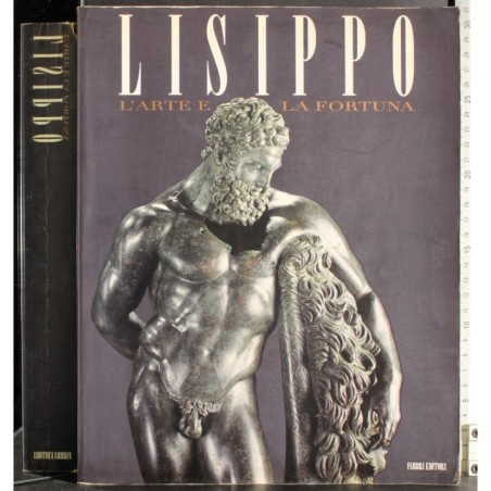 Lisippo. L'arte e la fortuna