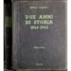 Due anni di storia 1943-1945. 3 Vol