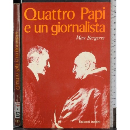 Quattro Papi e un giornalista